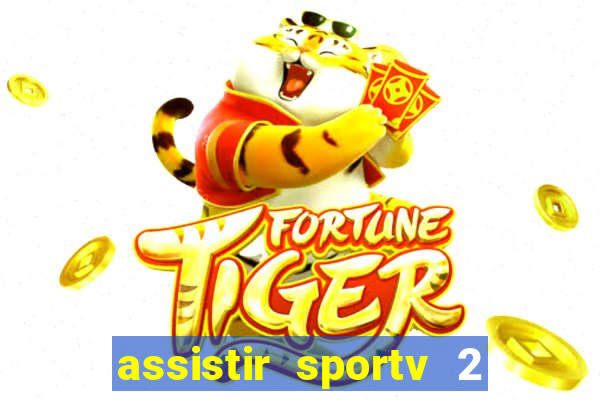 assistir sportv 2 ao vivo futemax